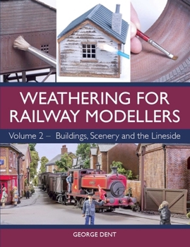 Paperback Weathering for Railway Modellers: Buildings, Scenery and the Lineside Book