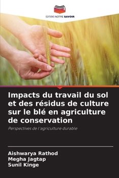 Paperback Impacts du travail du sol et des résidus de culture sur le blé en agriculture de conservation [French] Book