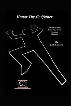 Paperback Honor Thy Godfather: An Interactive Improvisational Murder Mystery Book