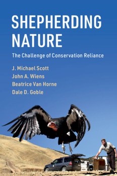 Paperback Shepherding Nature: The Challenge of Conservation Reliance Book