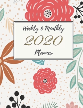 Paperback 2020 Weekly & Monthly Planner: Beautiful and Simple Calendar with Inspirational and Motivational Quotes Book