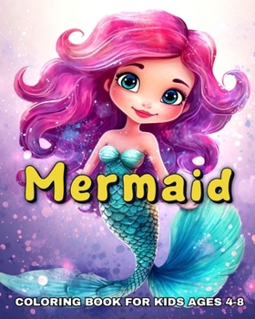 Paperback Mermaid Coloring Book for Kids Ages 4-8: Enchanted Mermaids to Color for Girls for Fun Book