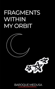 Paperback Fragments Within My Orbit Book