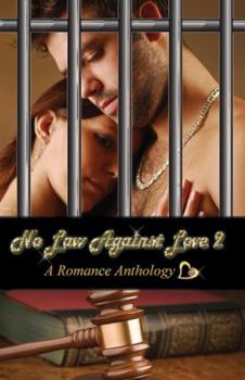No Law Against Love 2 - Book #2 of the No Law Against Love