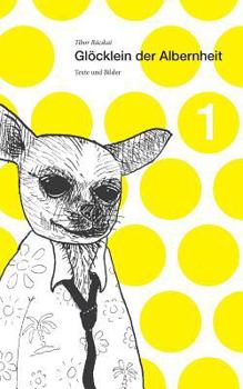 Paperback Glöcklein der Albernheit 1: Texte und Bilder [German] Book