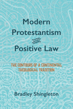 Hardcover Modern Protestantism and Positive Law Book