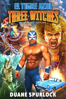 Paperback Three Witches - Expanded Edition: An El Tigre Azul Book