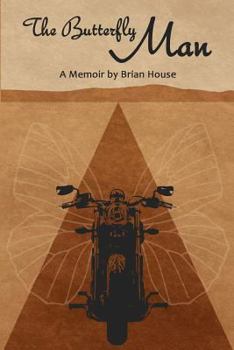 Paperback The Butterfly Man: A Survivor and His Motorcycle Ride Alone Across America Book