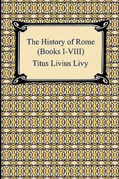 Paperback The History of Rome (Books I-VIII) Book