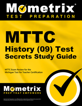 Paperback MTTC History (09) Test Secrets Study Guide: MTTC Exam Review for the Michigan Test for Teacher Certification Book
