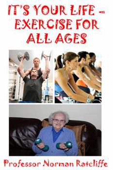 Paperback It's Your Life - Exercise for All Ages Book