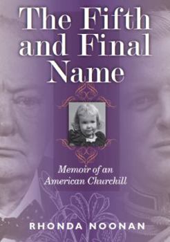 Paperback The Fifth and Final Name: Memoir of an American Churchill Book