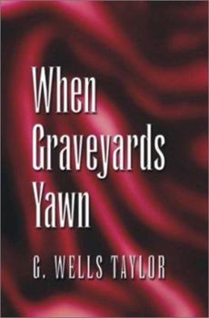 Paperback When Graveyards Yawn Book