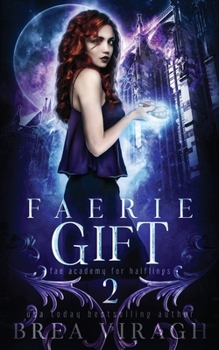 Paperback Faerie Gift: A Slow Burn Paranormal Fantasy Academy Romance Book