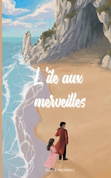 Paperback L'île aux merveilles [French] Book