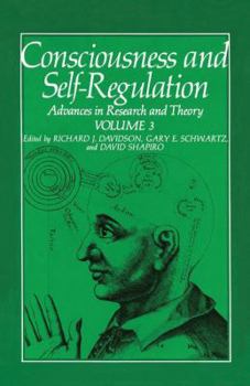 Hardcover Consciousness and Self-Regulation: Volume 3: Advances in Research and Theory Book