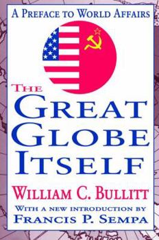 Hardcover The Great Globe Itself: A Preface to World Affairs Book