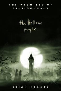 Hardcover The Hollow People (The Promises of Dr. Sigmundus, Book 1) Book