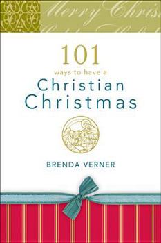 Hardcover 101 Ways to Have a Christian Christmas Book