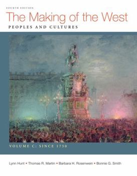 Paperback The Making of the West: People and Cultures, Volume C: Since 1750 Book