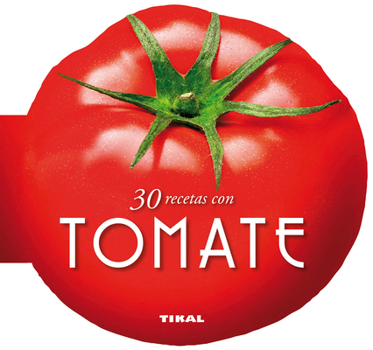 Hardcover 30 Recetas Con Tomate [Spanish] Book