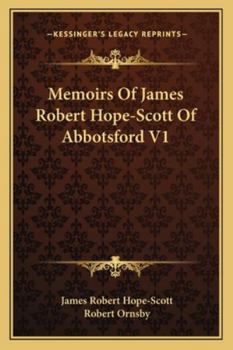 Paperback Memoirs Of James Robert Hope-Scott Of Abbotsford V1 Book