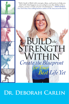 Paperback Build the Strength Within: Create the Blueprint for Your Best Life Yet Book