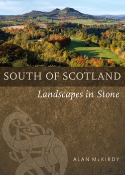 Paperback Southern Scotland: Landscapes in Stone Book