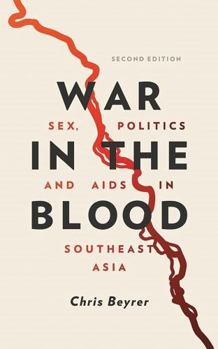 Paperback War in the Blood: Sex, Politics and AIDS in Southeast Asia Book
