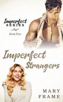 Imperfect Strangers - Book #5 of the Imperfect