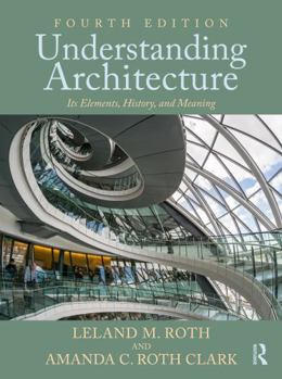 Paperback Understanding Architecture: Its Elements, History, and Meaning Book