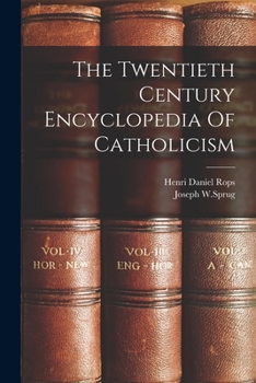 Paperback The Twentieth Century Encyclopedia Of Catholicism Book
