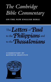 Letters of Paul to the Philippians and to the Thessalonians (Cambridge Bible Commentaries on the New Testament)