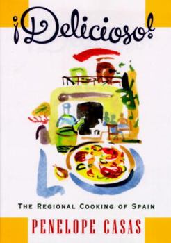 Hardcover Delicioso! the Regional Cooking of Spain Book