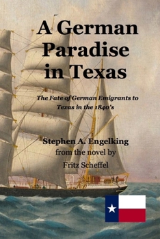 Paperback A German Paradise in Texas: The Fate of German Emigrants to Texas in the 1840's Book