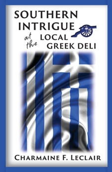 Paperback Southern Intrigue at the Local Greek Deli Book