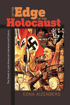 Paperback On the Edge of the Holocaust: The Shoah in Latin American Literature and Culture Book