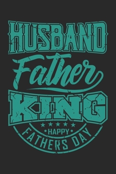 Husband Father King | Happy Fathers Day: Ehemann Papa Geschenk Für Vater Dina5 Liniert Notizbuch Tagebuch Planer Notizblock Malheft Kladde Journal Strazze
