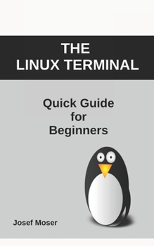 Paperback The Linux Terminal: Quick Guide for Beginners Book