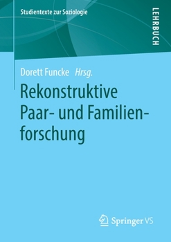 Paperback Rekonstruktive Paar- Und Familienforschung [German] Book