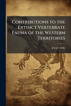 Paperback Contributions to the Extinct Vertebrate Fauna of the Western Territories Book