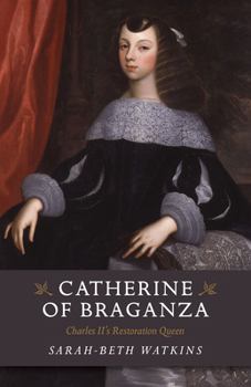 Paperback Catherine of Braganza: Charles II's Restoration Queen Book