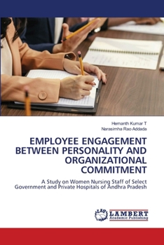 Paperback Employee Engagement Between Personality and Organizational Commitment Book