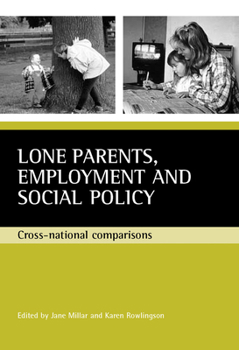 Paperback Lone Parents, Employment and Social Policy: Cross-National Comparisons Book