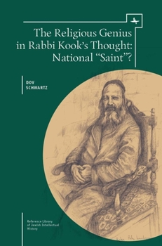 Paperback The Religious Genius in Rabbi Kook's Thought: National Saint? Book