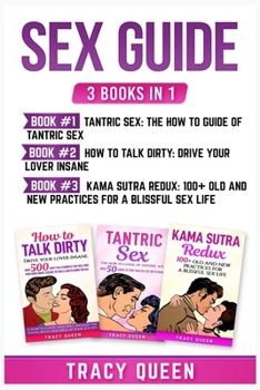 Paperback Sex Guide: 3 Books in 1: Tantric Sex, How to Talk Dirty and Kama Sutra Redux Book