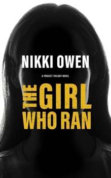 The Girl Who Ran - Book #3 of the Project