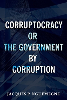 Paperback Corruptocracy or The Government by Corruption Book