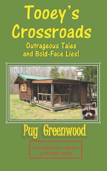 Paperback Tooey's Crossroads: Outrageous Tales and Bold-Face Lies Book