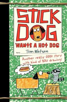 Hardcover Stick Dog Wants a Hot Dog Book